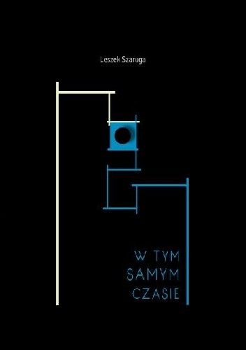 W tym samym czasie - Leszek Szaruga