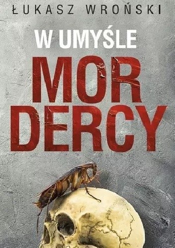 W umyśle mordercy - Łukasz Wroński