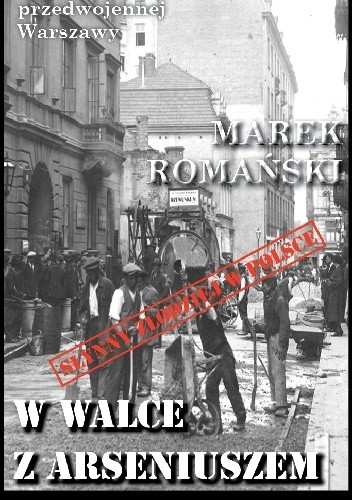 W walce z Arseniuszem Lupinem - Marek Romański