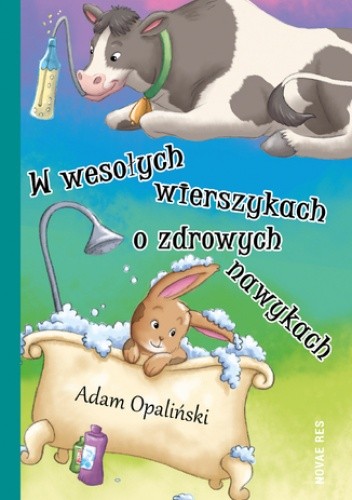 W wesołych wierszykach o zdrowych nawykach - Opaliński Adam