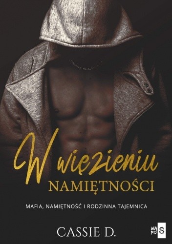 W więzieniu namiętności - Cassie D.