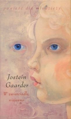 W zwierciadle, niejasno - Jostein Gaarder