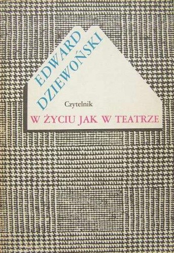 W życiu jak w teatrze - Edward Dziewoński