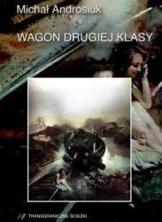 Wagon drugiej klasy - Michał Androsiuk