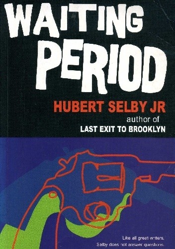 Waiting period - Hubert Selby