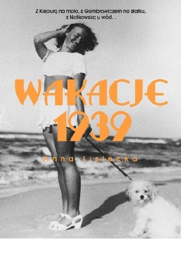 Wakacje 1939 - Anna Lisiecka
