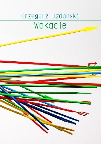 Wakacje - Grzegorz Uzdański