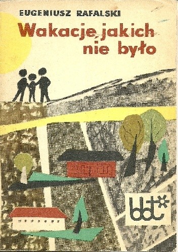 Wakacje, jakich nie było - Eugeniusz Rafalski