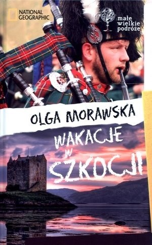 Wakacje w Szkocji - Olga Morawska