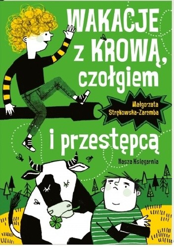 Wakacje z krową, czołgiem i przestępcą - Małgorzata Strękowska-Zaremba
