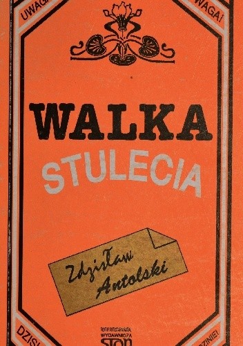 Walka stulecia - Zdzisław Antolski