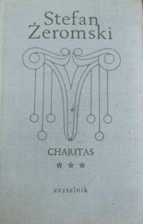Walka z szatanem. Charitas. Tom III - Stefan Żeromski