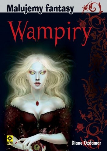 Wampiry, Malujemy fantasy - Diane Özdamar
