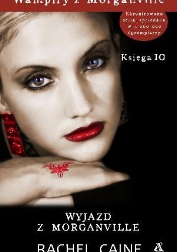 Wampiry z Morganville. Księga 10: Wyjazd z Morganville - Rachel Caine