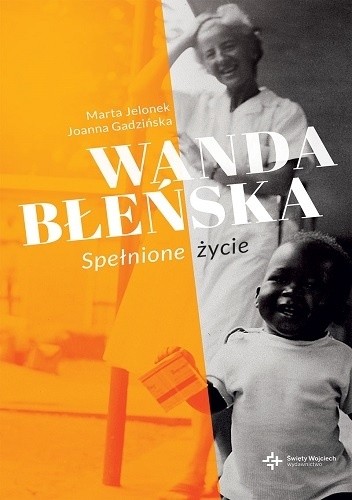 Wanda Błeńska. Spełnione życie - Marta Jelonek
