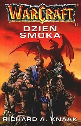 Warcraft: Dzień Smoka - Richard A. Knaak