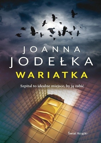Wariatka - Joanna Jodełka