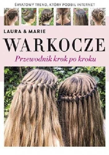 Warkocze. Przewodnik krok po kroku - Laura Kristine Arnesen