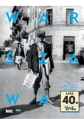 Warszawa lata 40. - Danuta Szaflarska