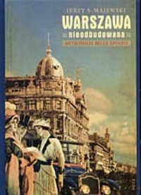 Warszawa nieodbudowana. Metropolia belle epoque - Jerzy S. Majewski