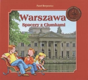 Warszawa : spacery z Ciumkami - Paweł Beręsewicz