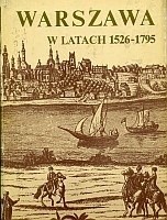 Warszawa w latach 1526-1795 - Maria Bogucka