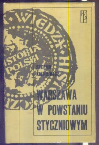 Warszawa w powstaniu styczniowym - Stefan Kieniewicz