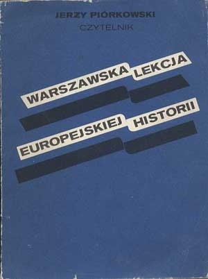 Warszawska lekcja europejskiej historii - Jerzy Piórkowski