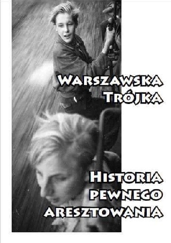 Warszawska trójka – Historia pewnego aresztowania - Nieprzystosowany