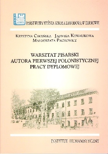 Warsztat pisarski autora pierwszej polonistycznej pracy dyplomowej - Jadwiga Kowalikowa