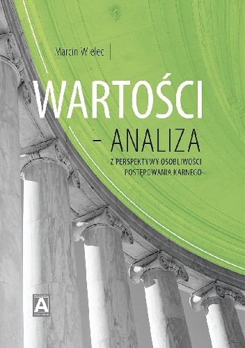 Wartości – analiza z perspektywy osobliwości postępowania karnego - Wielec Marcin