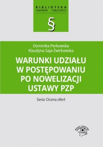 Warunki udziału w postępowaniu po nowelizacji ustawy Pzp - Perkowska Dominika