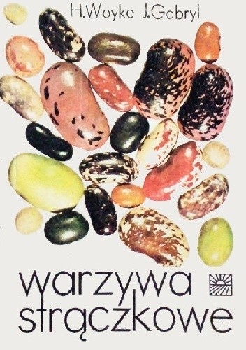 Warzywa strączkowe - Halina Woyke