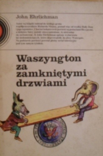 Waszyngton za zamkniętymi drzwiami - John Ehrlichman