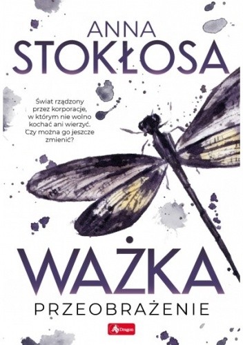 Ważka. Przeobrażenie - Anna Stokłosa