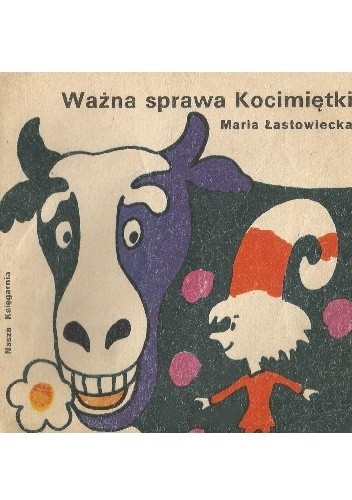 Ważna sprawa Kocimiętki - Maria Łastowiecka