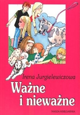 Ważne i nieważne - Irena Jurgielewiczowa