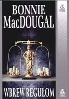 Wbrew regułom - Bonnie MacDougal