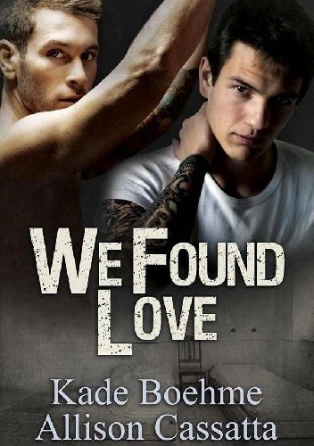 We Found Love - Kade Boehme