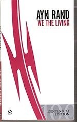 We the Living - Ayn Rand