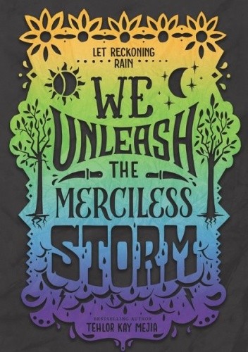 We Unleash the Merciless Storm - Tehlor Kay Mejia