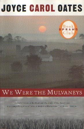 We were the Mulvaneys - Joyce Carol Oates