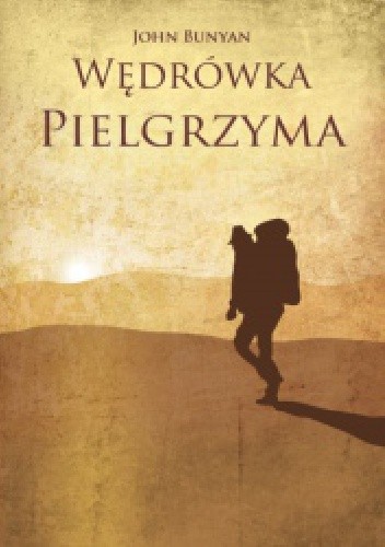Wędrówka Pielgrzyma - John Bunyan