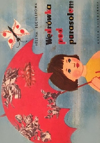 Wędrówka pod parasolem - Helena Bechlerowa