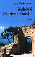Wędrówki śródziemnomorskie - Jerzy Ciechanowicz