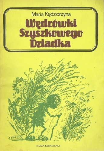 Wędrówki Szyszkowego Dziadka - Maria Kędziorzyna