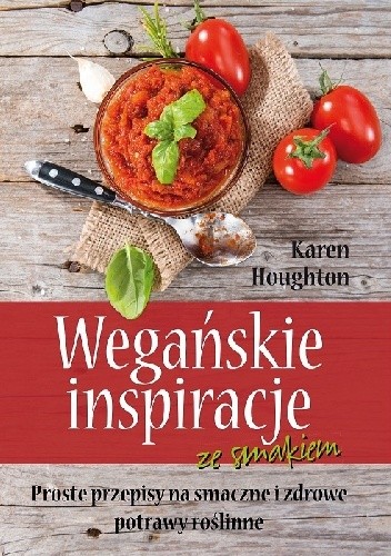 Wegańskie inspiracje ze smakiem - Karen Houghton