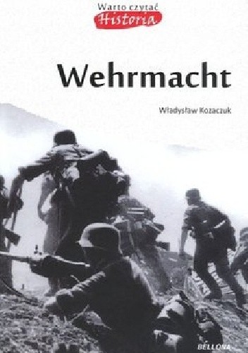 Wehrmacht - Władysław Kozaczuk