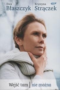 Wejść tam nie można - Ewa Błaszczyk