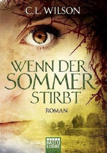 Wenn der Sommer stirbt - C.L. Wilson